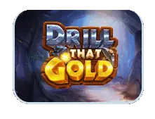 Drill That Gold — slot w Mariobet
